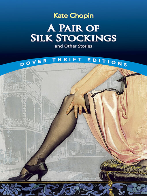 Title details for A Pair of Silk Stockings by Kate Chopin - Wait list